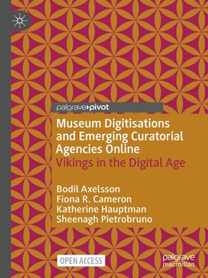 cover image of Museum Digitisations and Emerging Curatorial Agencies Online